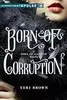 Born of Corruption