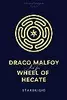 Draco Malfoy and the Wheel of Hecate