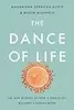 The Dance of Life: The New Science of How a Single Cell Becomes a Human Being
