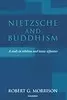 Nietzsche and Buddhism: A Study in Nihilism and Ironic Affinities