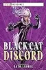 Black Cat: Discord: A Marvel Heroines Novel
