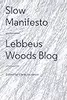 Slow Manifesto: Lebbeus Woods Blog