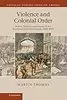 Violence and Colonial Order: Police, Workers and Protest in the European Colonial Empires, 1918-1940