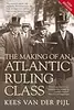 The Making of an Atlantic Ruling Class