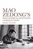 The Philosophical Influences of Mao Zedong: Notations, Reflections and Insights