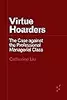 Virtue Hoarders: The Case against the Professional Managerial Class