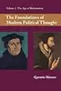 The Foundations of Modern Political Thought, Volume 2: The Age of Reformation