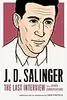 J. D. Salinger: The Last Interview and Other Conversations