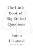 The Little Book of Big Ethical Questions