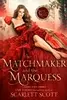 The Matchmaker and the Marquess