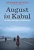 August in Kabul - America‘s last days in Afghanistan