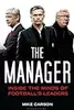 The Manager: Inside the Minds of Football's Leaders