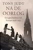 Na de oorlog: een geschiedenis van Europa sinds 1945