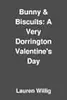 Bunny & Biscuits: A Very Dorrington Valentine's Day