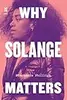 Why Solange Matters