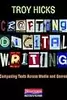 Crafting Digital Writing: Composing Texts Across Media and Genres