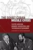 The Soviet Cuban Missile Crisis: Castro, Mikoyan, Kennedy, Khrushchev and the Missiles of November