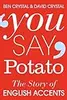 You Say Potato: The Story of English Accents