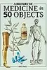 A History of Medicine in 50 Objects