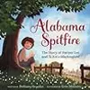 Alabama Spitfire: The Story of Harper Lee and To Kill a Mockingbird