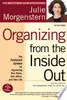 Organizing from the Inside Out: The Foolproof System for Organizing Your Home, Your Office and Your Life