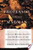 The Professor and the Madman: A Tale of Murder, Insanity, and the Making of the Oxford English Dictionary