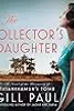The Collector's Daughter: A Novel of the Discovery of Tutankhamun's Tomb