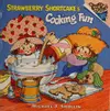 Strawberry Shortcake's cooking fun