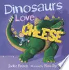 Dinosaurs Love Cheese