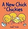 A New Chick for Chickies: An Easter And Springtime Book For Kids