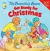 The Berenstain Bears Get Ready for Christmas: A Lift-the-Flap Book