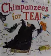 Chimpanzees for tea!