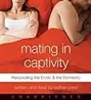 Mating in Captivity: In Search of Erotic Intelligence