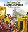 American Tail Fievel Goes West: The Illustrated Story