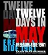 Twelve Days in May: Freedom Ride 1961