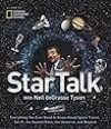 StarTalk: Everything You Ever Need to Know About Space Travel, Sci-Fi, the Human Race, the Universe, and Beyond
