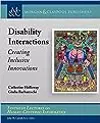 Disability Interactions: Creating Inclusive Innovations