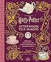 Harry Potter: Afternoon Tea Magic: Official Snacks, Sips, and Sweets Inspired by the Wizarding World