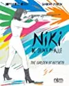 Niki de Saint Phalle: The Garden of Secrets