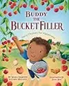 Buddy the Bucket Filler: Daily Choices For Happiness