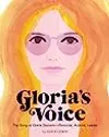 Gloria's Voice: The Story of Gloria Steinem―Feminist, Activist, Leader