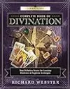 Llewellyn's Complete Book of Divination: Your Definitive Source for Learning Predictive and Prophetic Technique
