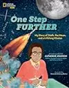 One Step Further: My Story of Math, the Moon, and a Lifelong Mission
