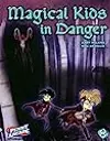 Penny Arcade Volume 8: Magical Kids in Danger