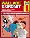Wallace & Gromit: Cracking Contraptions Manual
