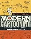 Modern Cartooning: Essential Techniques for Drawing Today's Popular Cartoons