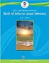 New Testament Overview Level 1: Birth of John to Jesus' Ministry