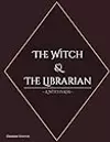 The Witch & The Librarian: A Witch's Kiss