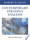 Contemporary Strategy Analysis: Concepts, Techniques, Applications