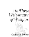 The Three Weissmanns of Westport